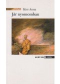 Kiss Anna - Jár nyomomban