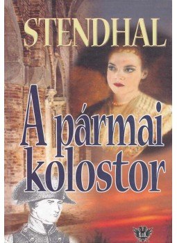 Stendhal - A pármai kolostor Stendhal - A pármai kolostor, Budapest 0 antikvár könyv