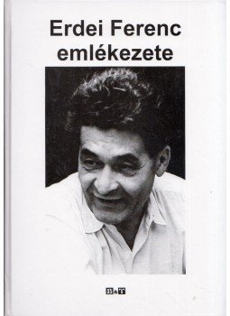 Varga Gyula - Erdei Ferenc emlékezete Varga Gyula - Erdei Ferenc emlékezete, Szeged 2010 antikvár könyv