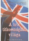 Gordon Thomas - A brit titkosszolgálat világa
