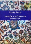 PATAKY TAMÁS - Amiről a szőnyegek mesélnek