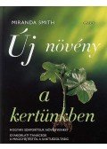 Miranda Smith - Új növény a kertünkben