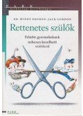Dryden, Windy,Gordon, Jack - Rettenetes szülők