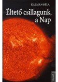 Kálmán Béla - Éltető ​csillagunk, a Nap