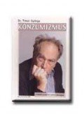 Tímár György Dr. - Konzumizmus 1. - A lopott holmi visszajár