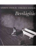 Forgách András,Szebeni András - Bevilágítás