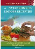 Victoria Boutenko - A nyerskonyha legjobb receptjei