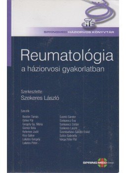 Dr. Szekeres László - Reumatológia a háziorvosi gyakorlatban Dr. Szekeres László - Reumatológia a háziorvosi gyakorlatban, Budapest 2015 antikvár könyv