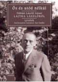 Solymosi Tari Emőke (szerk.) - Ős és utód nélkül
