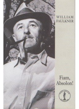 William Faulkner - Fiam, Absolon! William Faulkner - Fiam, Absolon!, 2005 antikvár könyv