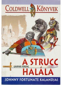 Gáspár Ferenc - A strucc halála Gáspár Ferenc - A strucc halála, Budapest 2002 antikvár könyv