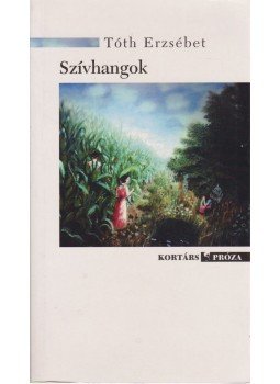 Tóth Erzsébet - Szívhangok Tóth Erzsébet - Szívhangok, Budapest 2008 antikvár könyv