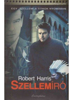 Robert Harris - Szellemíró Robert Harris - Szellemíró, Budapest 2010 antikvár könyv