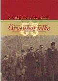 Frivaldszky János id. - Ötvenhat lelke