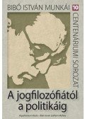 Dénes Iván Zoltán - A jogfilozófiától a politikáig