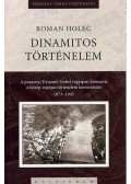 Roman Holec - Dinamitos történelem