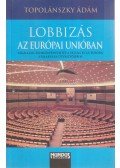Topolánszky Ádám - Lobbizás az Európai Unióban