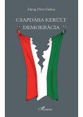 Zárug Péter Farkas - Csapdába került demokrácia