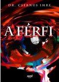 Csernus Imre - A férfi