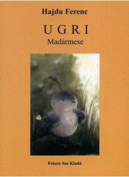 Hajdu Ferenc - UGRI Hajdu Ferenc - UGRI, Budapest 2010 antikvár könyv