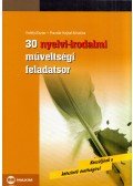 Erdélyi Eszter,Prazsák-Hajnal Krisztina - 30 nyelvi-irodalmi műveltségi feladatsor - Készüljünk a kétszintű érettségire!