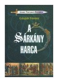 Gáspár Ferenc - A Sárkány harca