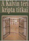 Kő András,Susa Éva - A Kálvin téri kripta titkai