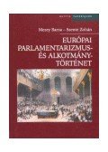 Mezey Barna,Szente Zoltán - Európai alkotmány- és parlamentarizmustörténet