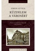 Simon Attila - Küzdelem a városért - Pozsony és a pozsonyi magyarság 1938-1939-ben