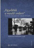 Radvánszky Anikó - ,,Figyeljétek a mesélő embert" - Esszék és tanulmányok Lengyel Péterről