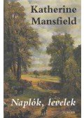 Mansfield, Katherine - Naplók, levelek