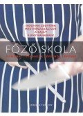 FARROW, JOANNA - Főzőiskola - Konyhai technikák lépésről lépésre