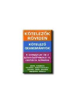  - KÖTELEZŐK RÖVIDEN A GIMNÁZIUM ÉS AZ SZKI. III. OSZTÁLYA SZÁM, null 0 antikvár könyv