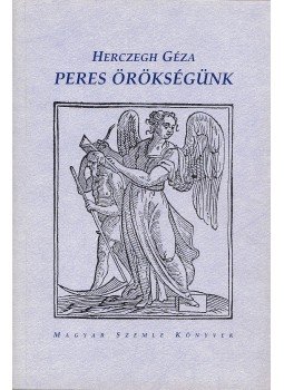 Herczegh Géza - Peres örökségünk Herczegh Géza - Peres örökségünk, Budapest 2005 antikvár könyv