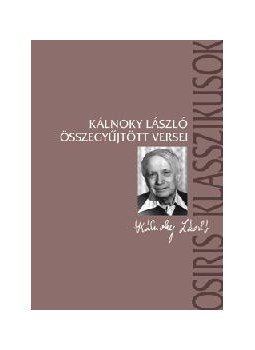 Ferencz Győző - Kálnoky László összegyűjtött versei Ferencz Győző - Kálnoky László összegyűjtött versei, null 0 antikvár könyv