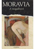 Alberto Moravia - A megalkuvó