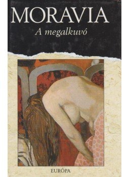 Alberto Moravia - A megalkuvó Alberto Moravia - A megalkuvó, Budapest 2004 antikvár könyv