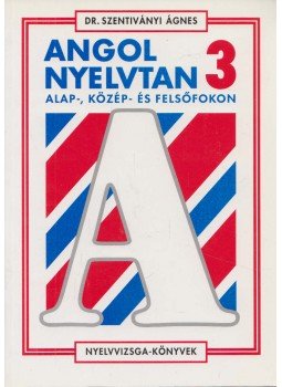 Dr. Szentiványi Ágnes - Angol nyelvtan 3. Dr. Szentiványi Ágnes - Angol nyelvtan 3., Budapest 1999 antikvár könyv