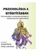 CSABAI MÁRTA ÉS PINTÉR JUDIT NÓRA (SZERK - Pszichológia a gyógyításban