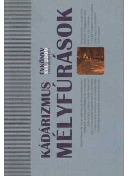 Tischler János (szerk.) - Kádárizmus - mélyfúrások Tischler János (szerk.) - Kádárizmus - mélyfúrások, Budapest 2009 antikvár könyv