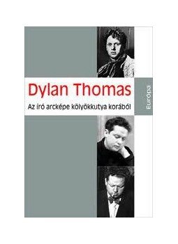 Thomas, Dylan - Az író arcképe kölyökkutya korából Thomas, Dylan - Az író arcképe kölyökkutya korából, null 0 antikvár könyv