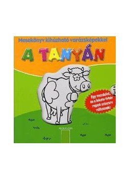 MAURER, LISA - A tanyán - Mesekönyv kihúzható varázsképekkel MAURER, LISA - A tanyán - Mesekönyv kihúzható varázsképekkel, null 2014 antikvár könyv