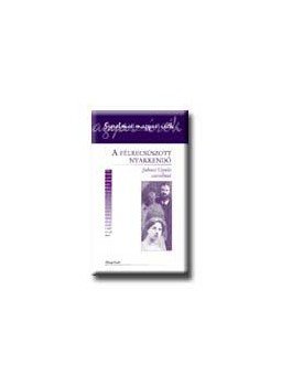 Kelecsényi László - A FÉLRECSÚSZOTT NYAKKENDŐ - JUHÁSZ GYULA SZERELMEI /ÜKH 2003, null 0 antikvár könyv