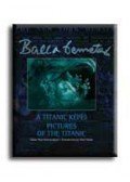Balla Demeter - A TITANIC KÉPEI - PICTURES OF THE TITANIC