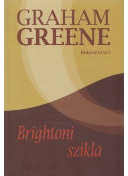 Graham Greene - Brightoni szikla Graham Greene - Brightoni szikla, Budapest 2011 antikvár könyv