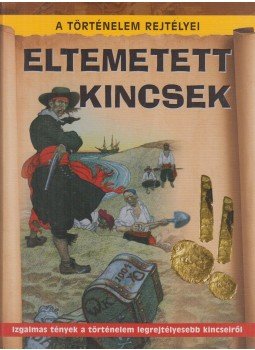 MALAM, JOHN - Eltemetett kincsek MALAM, JOHN - Eltemetett kincsek, Szeged 2008 antikvár könyv