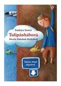 Szakács Eszter - Tulipánháború - Mesék Habakuk királyfiról - Mesék Habakuk királyfiról