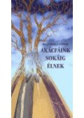 Majoros Sándor - AKÁCFÁINK SOKÁIG ÉLNEK /ÜKH 2004/