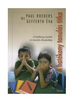Roeders, Paul, Gefferth Éva - A hatékony tanulás titka Roeders, Paul, Gefferth Éva - A hatékony tanulás titka, null 0 antikvár könyv