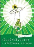 Rácz Katalin - Földönkívüliek a Pénzverem utcában